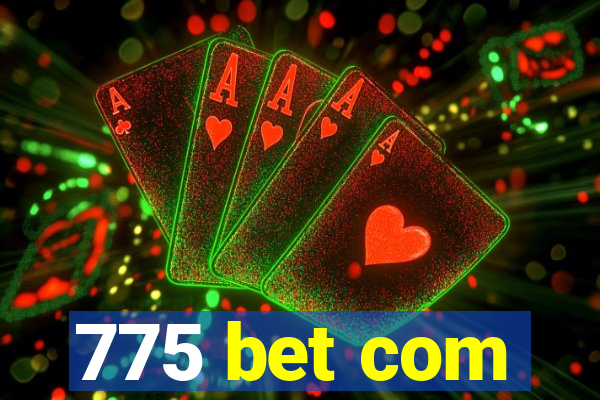 775 bet com